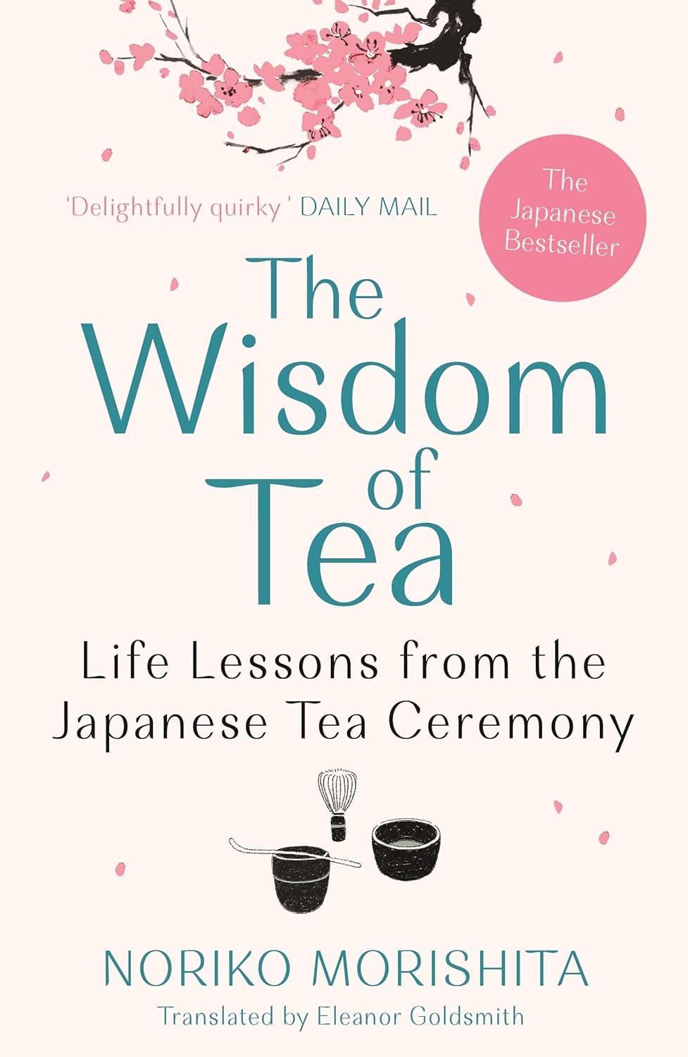 The front cover of The Wisdom of Tea. The background is a pale pink, with a few branches of Japanese cherry blossom at the top. Between the title and author is a black and white illustration of the components involved in making tea.